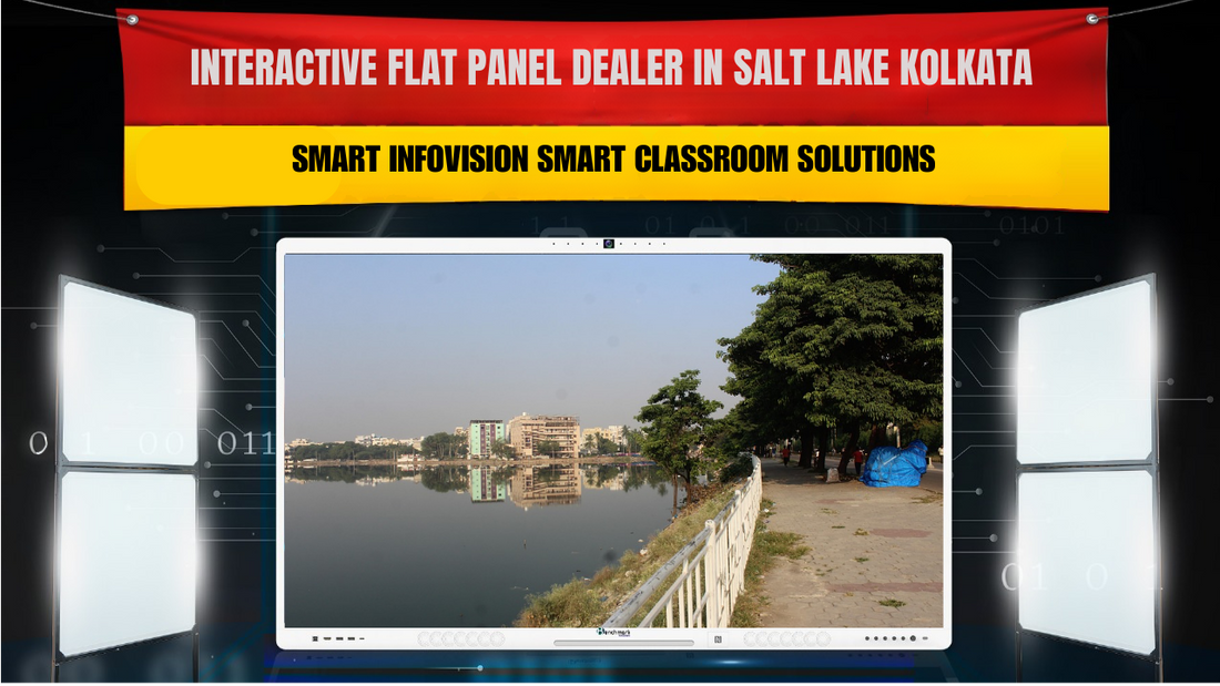 Interactive Flat Panel Dealer in Salt Lake Kolkata | Smart Infovision Smart Classroom Solutions