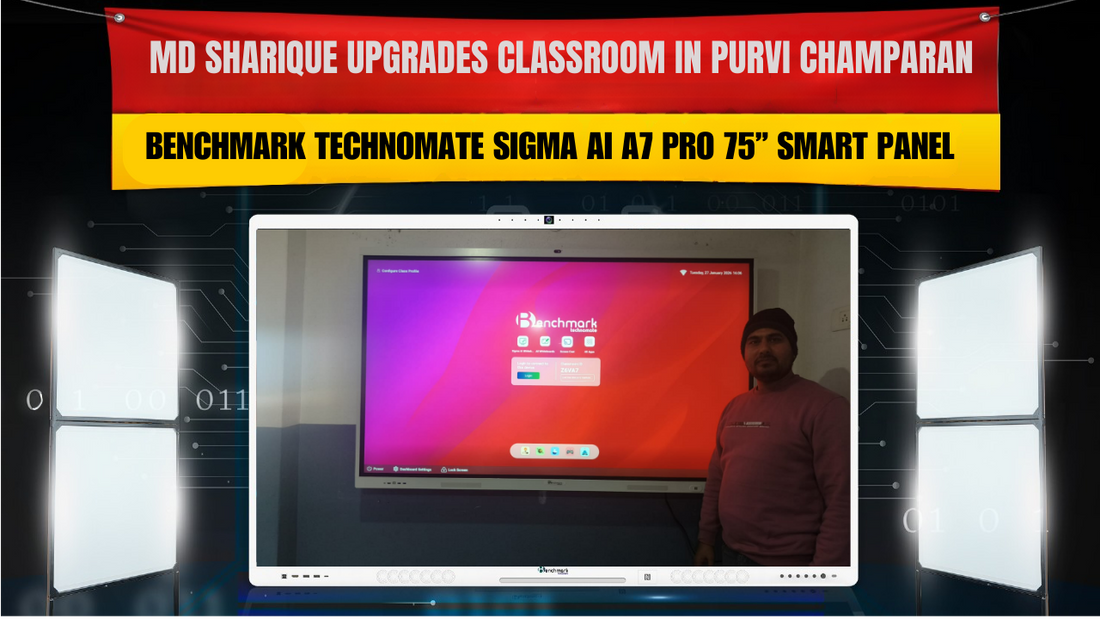 MD Sharique Upgrades Classroom in Purvi Champaran with Benchmark Technomate Sigma AI A7 Pro 75” Smart Panel