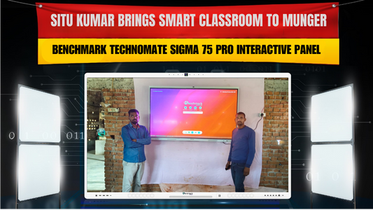 Situ Kumar Brings Smart Classroom to Munger with Benchmark Technomate Sigma 75 Pro Interactive Panel
