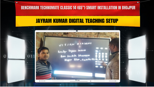 Benchmark Technomate Classic 14 (65”) Smart Classroom Installation in Bhojpur Bihar | Jayram Kumar Digital Teaching Setup