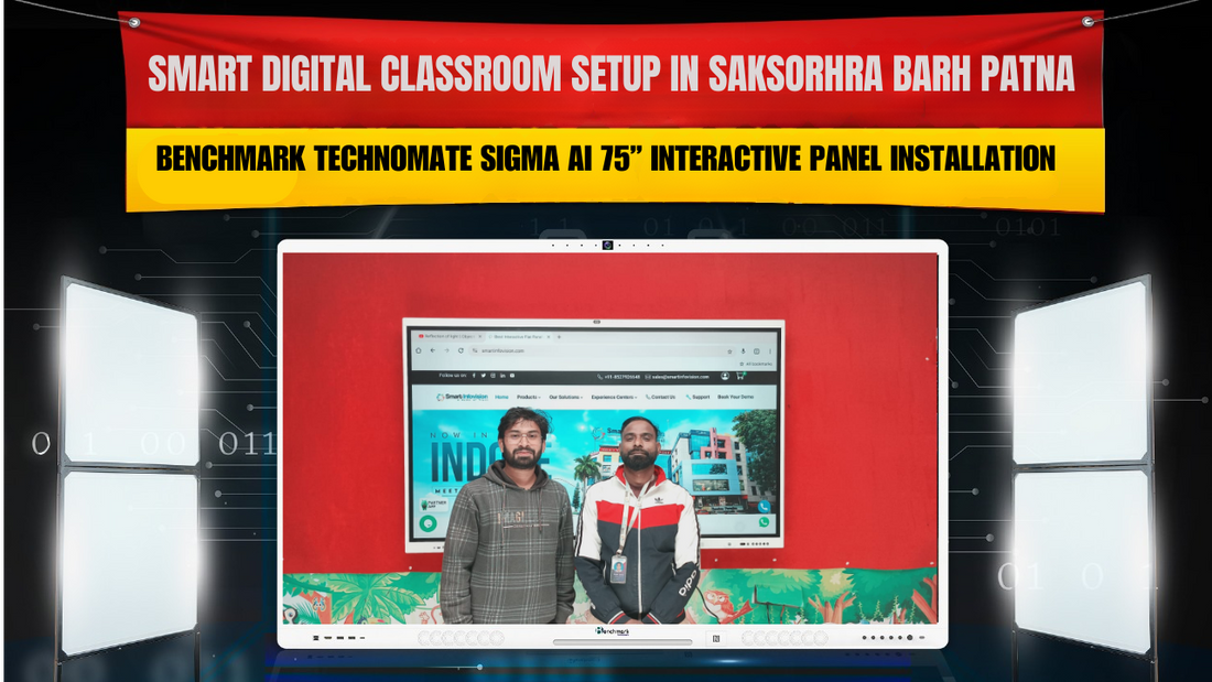 Smart Digital Classroom Setup in Saksorhra Barh Patna | Benchmark Technomate Sigma AI 75” Interactive Panel Installation