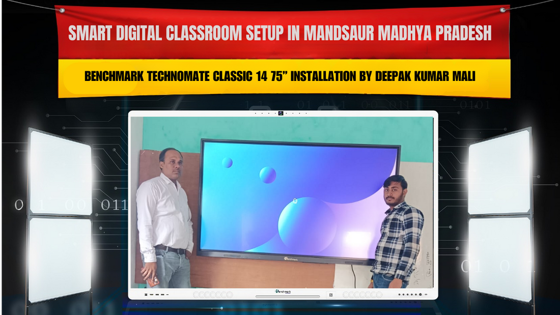 Smart Digital Classroom Setup in Mandsaur Madhya Pradesh | Benchmark Technomate Classic 14 75” Installation by Deepak Kumar Mali