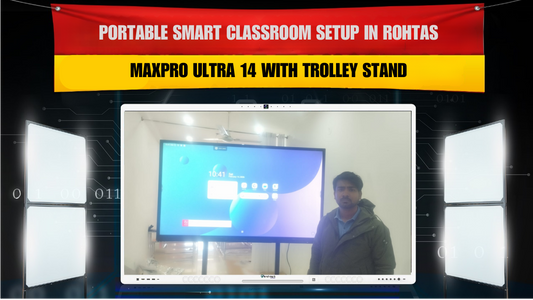 Portable Smart Classroom Setup in Rohtas | MaxPro Ultra 14 with Trolley Stand