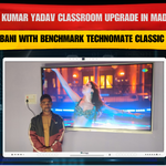 Sachin Kumar Yadav Classroom Upgrade in Madhubani with Benchmark Technomate Classic 14 (75”)