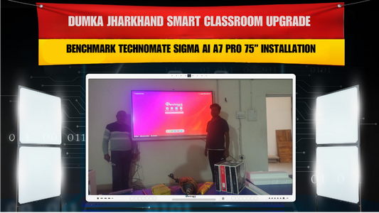 Dumka Jharkhand Smart Classroom Upgrade – Benchmark Technomate Sigma AI A7 Pro 75” Installation