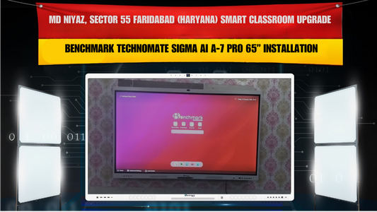 Md Niyaz, Sector 55 Faridabad (Haryana) Smart Classroom Upgrade – Benchmark Technomate Sigma AI A-7 Pro 65” Installation