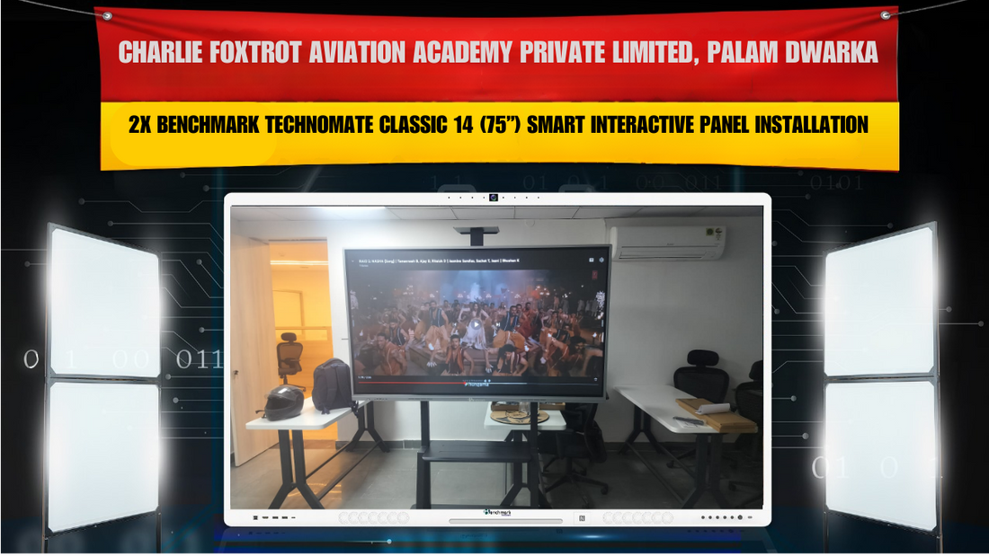 Charlie Foxtrot Aviation Academy Private Limited, Palam Dwarka | 2x Benchmark Technomate Classic 14 (75”) Smart Interactive Panel Installation