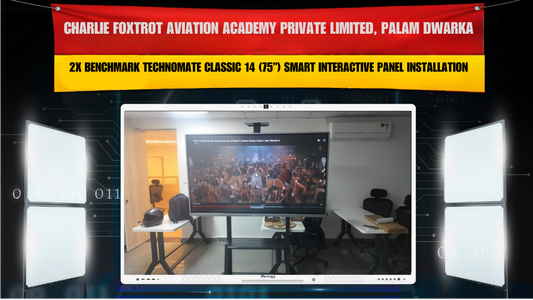 Charlie Foxtrot Aviation Academy Private Limited, Palam Dwarka | 2x Benchmark Technomate Classic 14 (75”) Smart Interactive Panel Installation