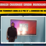 Subhash Chaudhari Giridih Jharkhand | Benchmark Technomate Sigma AI A7 Pro 75 Inch & Sennheiser Mic Smart Classroom Installation
