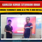 Kamlesh Kumar Sitamarhi Bihar | Benchmark Technomate Sigma AI A7 Pro 75 Inch Installation