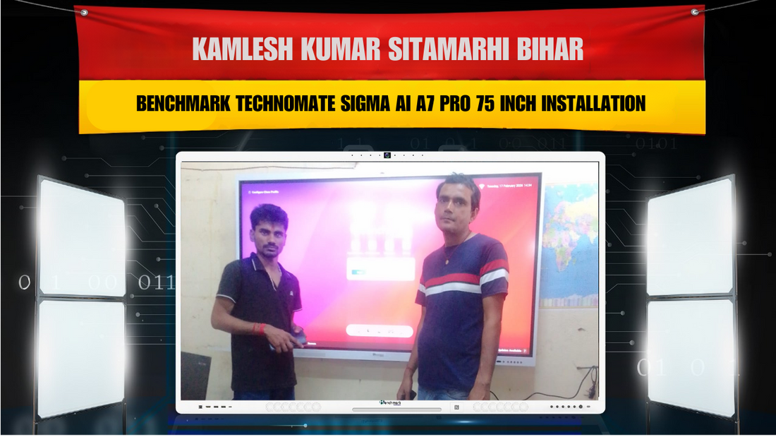 Kamlesh Kumar Sitamarhi Bihar | Benchmark Technomate Sigma AI A7 Pro 75 Inch Installation