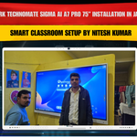 Benchmark Technomate Sigma AI A7 Pro 75” Installation in Jamui Bihar | Smart Classroom Setup by Nitesh Kumar