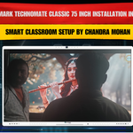 Benchmark Technomate Classic 75 Inch Installation in Tajpur | Smart Classroom Setup by Chandra Mohan