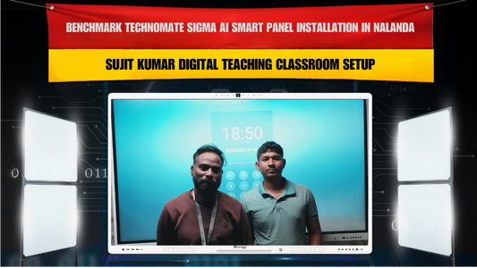 Benchmark Technomate Sigma AI Smart Panel Installation in Nalanda Bihar | Sujit Kumar Digital Teaching Classroom Setup