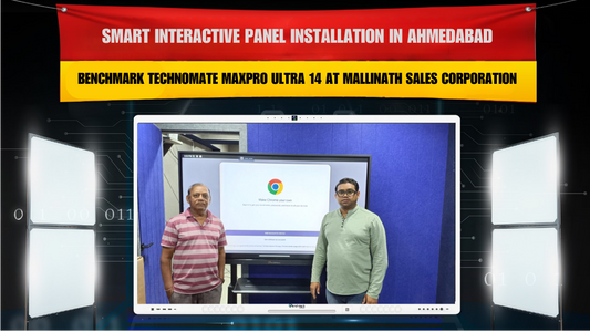 Smart Interactive Panel Installation in Ahmedabad | Benchmark Technomate MaxPro Ultra 14 at Mallinath Sales Corporation