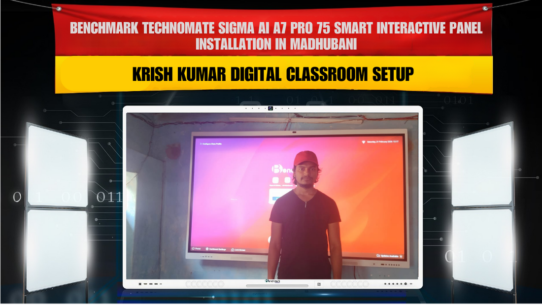 Benchmark Technomate Sigma AI A7 Pro 75 Smart Interactive Panel Installation in Madhubani Bihar | Krish Kumar Digital Classroom Setup
