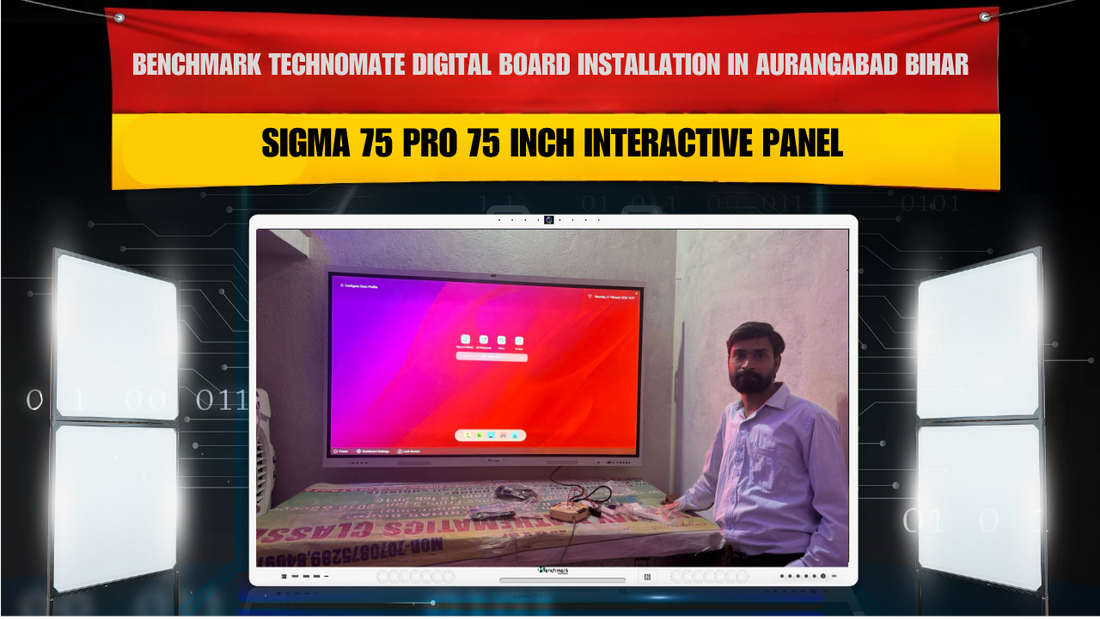 Benchmark Technomate Digital Board Installation in Aurangabad Bihar | Sigma 75 Pro 75 Inch Interactive Panel