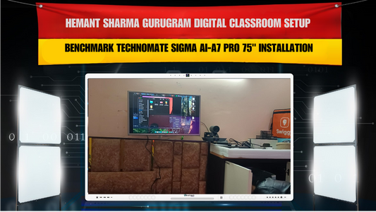 Hemant Sharma Gurugram Digital Classroom Setup | Benchmark Technomate Sigma AI-A7 Pro 75" Installation