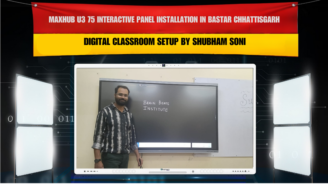 Maxhub U3 75 Interactive Panel Installation in Bastar Chhattisgarh | Digital Classroom Setup by Shubham Soni