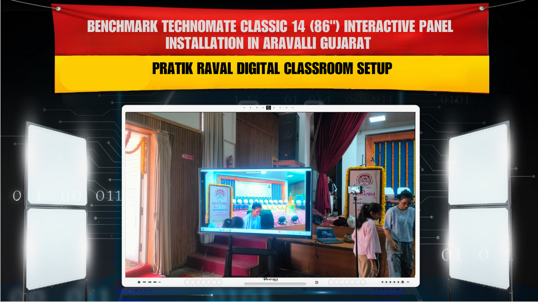 Benchmark Technomate Classic 14 (86") Interactive Panel Installation in Aravalli Gujarat | Pratik Raval Digital Classroom Setup