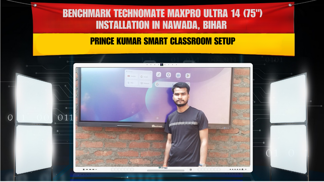 Benchmark Technomate MaxPro Ultra 14 (75") Installation in Nawada, Bihar | Prince Kumar Smart Classroom Setup