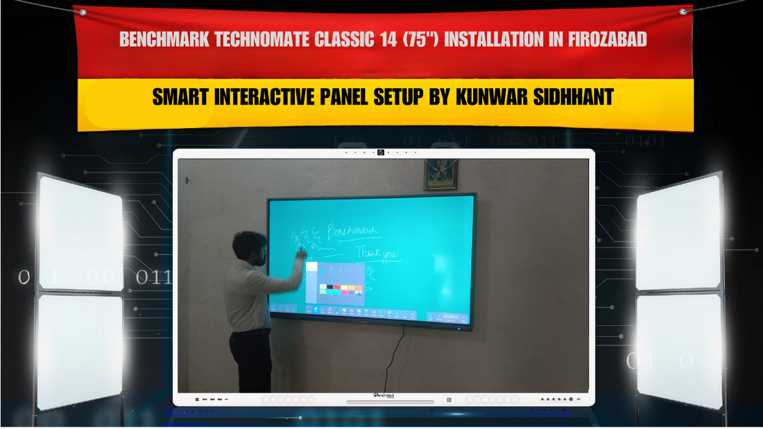 Benchmark Technomate Classic 14 (75") Installation in Firozabad | Smart Interactive Panel Setup by Kunwar Sidhhant