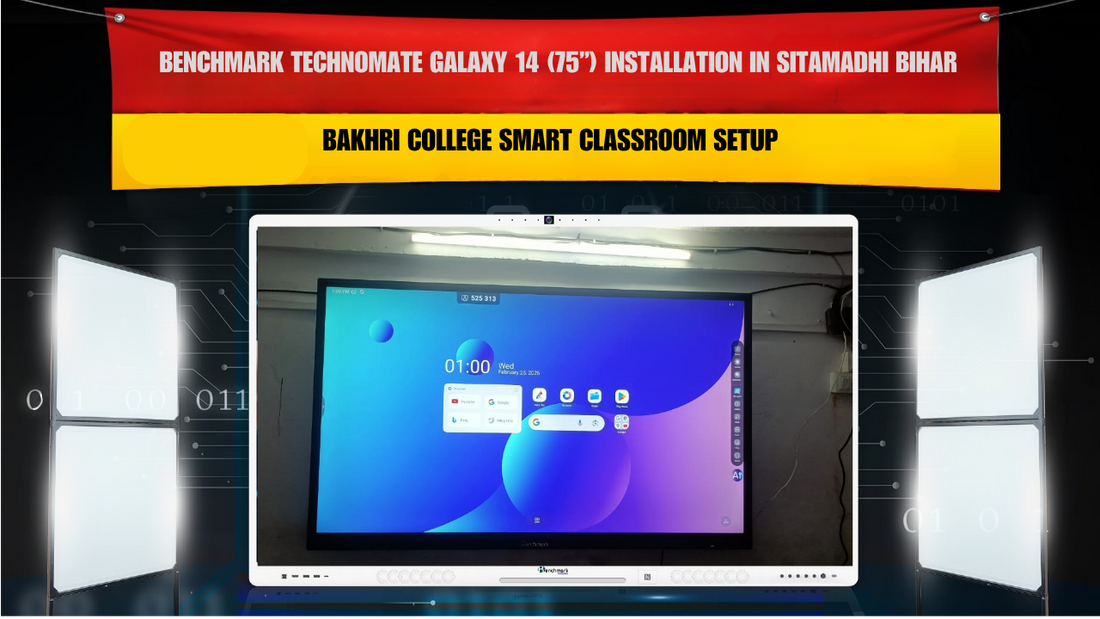 Benchmark Technomate Galaxy 14 (75”) Installation in Sitamadhi Bihar – Bakhri College Smart Classroom Setup