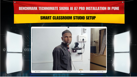 Benchmark Technomate Sigma AI A7 Pro Installation in Pune | Smart Classroom Studio Setup