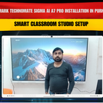 Benchmark Technomate Sigma AI A7 Pro Installation in Purnia Bihar | Smart Classroom Setup