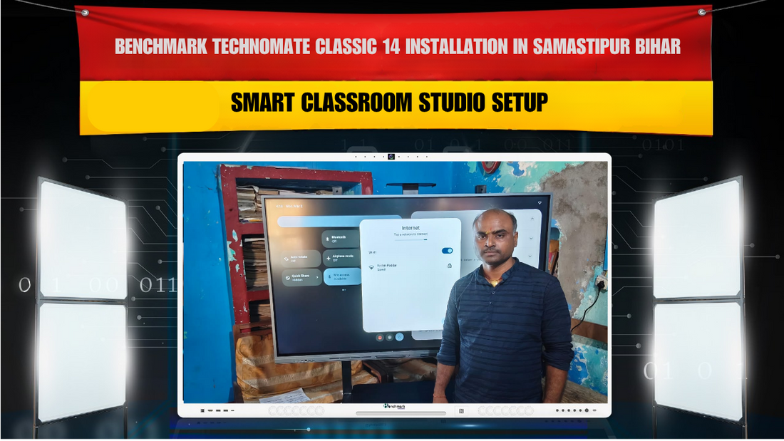 Benchmark Technomate Classic 14 Installation in Samastipur Bihar | Smart Classroom Setup