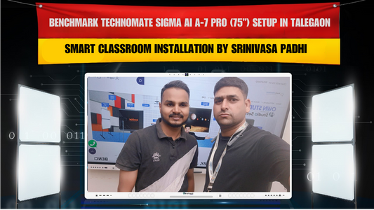 Benchmark Technomate Sigma AI A-7 Pro (75”) Setup in Talegaon – Smart Classroom Installation by Srinivasa Padhi