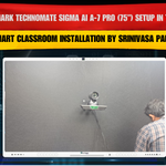 Benchmark Technomate Sigma AI A-7 Pro (75”) Setup in Talegaon – Smart Classroom Installation by Srinivasa Padhi