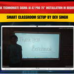 Benchmark Technomate Sigma AI A7 Pro 75” Installation in Begusarai Bihar | Smart Classroom Setup by Dev Singh