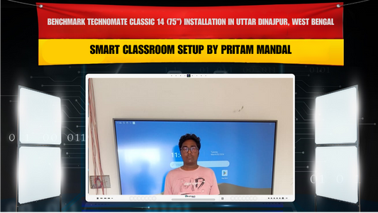 Benchmark Technomate Classic 14 (75”) Installation in Uttar Dinajpur, West Bengal – Smart Classroom Setup by Pritam Mandal