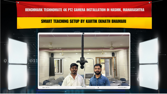 Benchmark Technomate 4K PTZ Camera Installation in Nashik, Maharashtra | Smart Teaching Setup by Kartik Eknath Bhamari