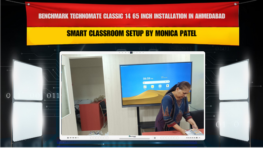 Benchmark Technomate Classic 14 65 Inch Installation in Ahmedabad | Smart Classroom Setup by Monica Patel