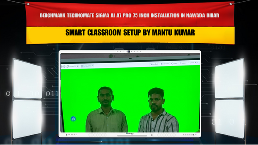 Benchmark Technomate Sigma AI A7 Pro 75 Inch Installation in Nawada Bihar | Smart Classroom Setup by Mantu Kumar