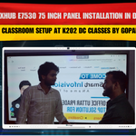 Maxhub E7530 75 Inch Panel Installation in Delhi | Smart Classroom Setup at K202 DC Classes by Gopal Singh