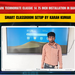 Benchmark Technomate Classic 14 75 Inch Installation in Banka Bihar | Smart Classroom Setup by Karan Kumar