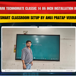 Benchmark Technomate Classic 14 86 Inch Installation in Etawah Uttar Pradesh | Smart Classroom Setup by Anuj Pratap Verma