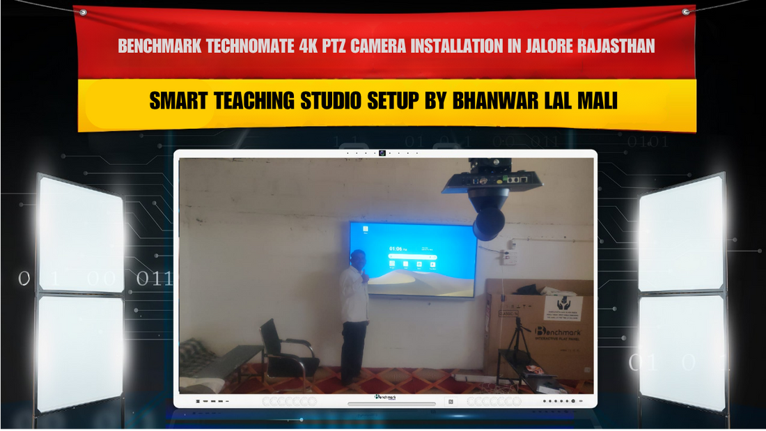 Benchmark Technomate 4K PTZ Camera Installation in Jalore Rajasthan | Smart Teaching Studio Setup by Bhanwar Lal Mali