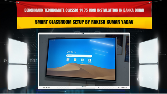 Benchmark Technomate Classic 14 75 Inch Installation in Banka Bihar | Smart Classroom Setup by Rakesh Kumar Yadav