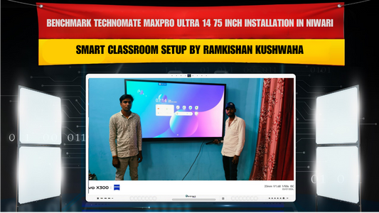 Benchmark Technomate MaxPro Ultra 14 75 Inch Installation in Niwari Madhya Pradesh | Smart Classroom Setup by Ramkishan Kushwaha