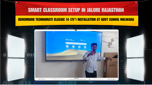 Smart Classroom Setup in Jalore Rajasthan | Benchmark Technomate Classic 14 (75") Installation at Govt School Malwara