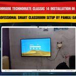 Benchmark Technomate Classic 14 Installation in Agra | Professional Smart Classroom Setup by Pankaj Garg