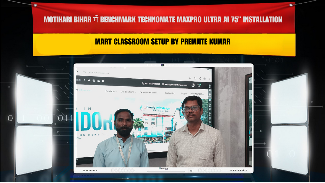 Motihari Bihar में Benchmark Technomate MaxPro Ultra AI 75” Installation | Smart Classroom Setup by Premjite Kumar