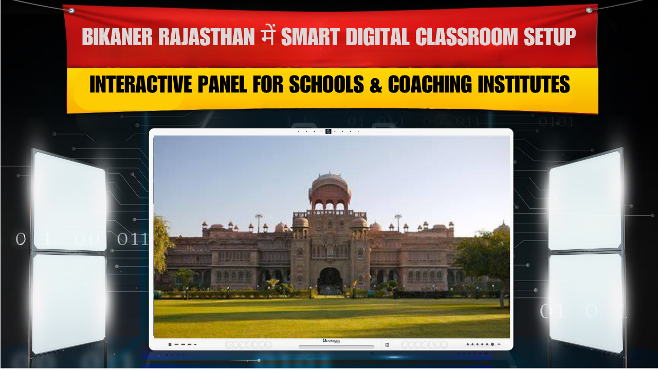 Bikaner Rajasthan में Smart Digital Classroom Setup | Interactive Panel for Schools & Coaching Institutes