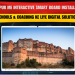 Jodhpur me Future-Ready Smart Classroom Setup | Digital Board for Schools & Coaching Institutes
