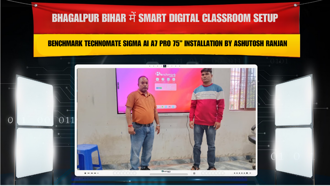 Bhagalpur Bihar में Smart Digital Classroom Setup | Benchmark Technomate Sigma AI A7 Pro 75” Installation by Kumar Ashutosh Ranjan