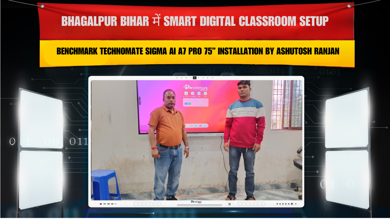 Bhagalpur Bihar में Smart Digital Classroom Setup | Benchmark Technomate Sigma AI A7 Pro 75” Installation by Kumar Ashutosh Ranjan